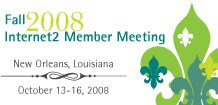 Fall 2008 Internet2 Member Meeting